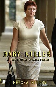 Descargar Baby Killer : The True Story of Kathleen Folbigg (English Edition) pdf, epub, ebook