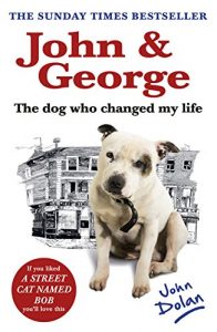 Descargar John and George: The Dog Who Changed My Life pdf, epub, ebook