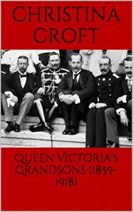 Descargar Queen Victoria’s Grandsons (1859-1918) (English Edition) pdf, epub, ebook