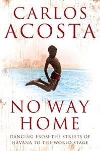 Descargar No Way Home: A Cuban Dancer’s Story pdf, epub, ebook