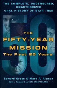 Descargar The Fifty-Year Mission: The Complete, Uncensored, Unauthorized Oral History of Star Trek: The First 25 Years pdf, epub, ebook