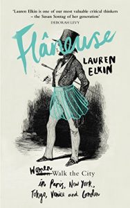 Descargar Flaneuse: Women Walk the City in Paris, New York, Tokyo, Venice and London pdf, epub, ebook