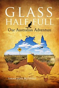 Descargar Glass Half Full: Our Australian Adventure (Sarah Jane’s Travel Memoirs Series Book 1) (English Edition) pdf, epub, ebook