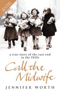 Descargar Call The Midwife: A True Story Of The East End In The 1950s pdf, epub, ebook