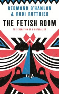 Descargar The Fetish Room: The Education of a Naturalist pdf, epub, ebook