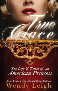 Descargar True Grace: The Life and Times of an American Princess (English Edition) pdf, epub, ebook