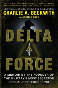 Descargar Delta Force: A Memoir by the Founder of the U.S. Military’s Most Secretive Special-Operations Unit pdf, epub, ebook