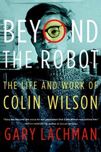 Descargar Beyond the Robot: The Life and Work of Colin Wilson pdf, epub, ebook