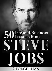 Descargar Steve Jobs: 50 Life and Business Lessons from Steve Jobs (English Edition) pdf, epub, ebook
