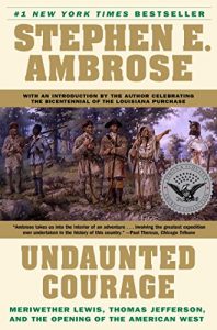 Descargar Undaunted Courage: Meriwether Lewis, Thomas Jefferson and the Opening of the American West: Meriwether Lewis Thomas Jefferson and the Opening (English Edition) pdf, epub, ebook