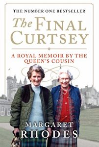 Descargar The Final Curtsey: A Royal Memoir by the Queen’s Cousin pdf, epub, ebook