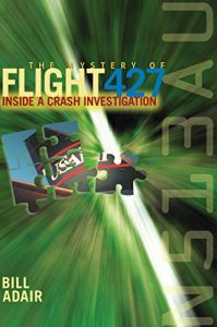Descargar The Mystery of Flight 427: Inside a Crash Investigation pdf, epub, ebook