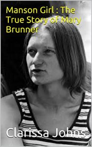 Descargar Manson Girl : The True Story of Mary Brunner (English Edition) pdf, epub, ebook