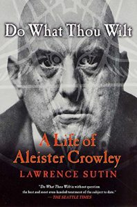 Descargar Do What Thou Wilt: A Life of Aleister Crowley pdf, epub, ebook