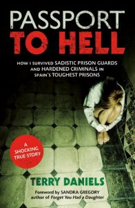 Descargar Passport To Hell: How I Survived Sadistic Prison Guards and Hardened Criminals in Spain’s Toughest Prisons (English Edition) pdf, epub, ebook