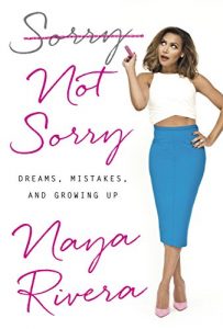 Descargar Sorry Not Sorry: Dreams, Mistakes, and Growing Up pdf, epub, ebook