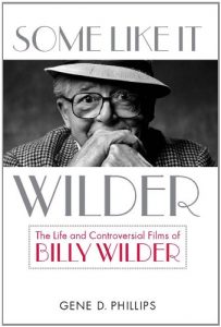 Descargar Some Like It Wilder: The Life and Controversial Films of Billy Wilder (Screen Classics) pdf, epub, ebook
