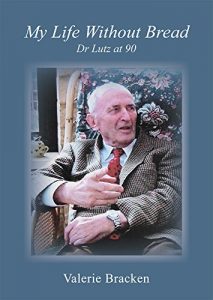 Descargar My Life without Bread: Dr Lutz at 90 (English Edition) pdf, epub, ebook