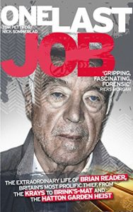 Descargar One Last Job: The extraordinary life of Brian Reader, Britain’s most prolific thief (English Edition) pdf, epub, ebook