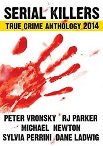 Descargar 2014 SERIAL KILLERS True Crime (Annual Anthology) (English Edition) pdf, epub, ebook