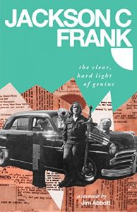Descargar Jackson C. Frank: The Clear, Hard Light of Genius (English Edition) pdf, epub, ebook