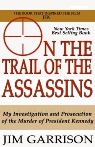 Descargar On the Trail of the Assassins: One Man’s Quest to Solve the Murder of President Kennedy (English Edition) pdf, epub, ebook