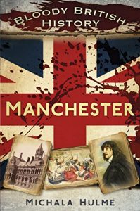 Descargar Bloody British History: Manchester pdf, epub, ebook