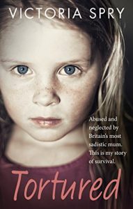 Descargar Tortured: Abused and neglected by Britain’s most sadistic mum. This is my story of survival. pdf, epub, ebook