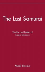 Descargar The Last Samurai: The Life and Battles of Saigo Takamori pdf, epub, ebook