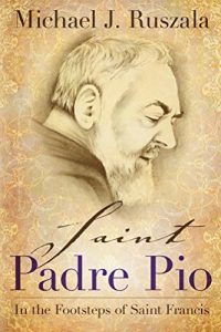 Descargar Saint Padre Pio: In the Footsteps of Saint Francis (English Edition) pdf, epub, ebook