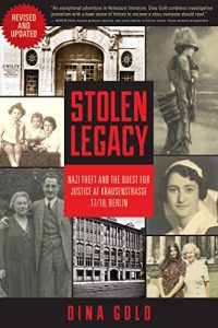 Descargar Stolen Legacy: Nazi Theft and the Quest for Justice at Krausenstrasse 17/18, Berlin pdf, epub, ebook