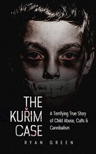 Descargar The Kuřim Case: A Terrifying True Story of Child Abuse, Cults & Cannibalism (True Crime) (English Edition) pdf, epub, ebook