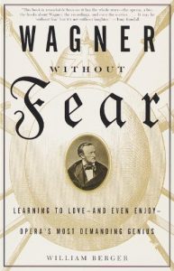 Descargar Wagner Without Fear: Learning to Love–and Even Enjoy–Opera’s Most Demanding Genius pdf, epub, ebook