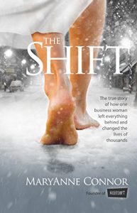 Descargar The Shift: The True Story Of How One Businesswoman Left Everything Behind And Changed The Lives Of Thousands (English Edition) pdf, epub, ebook