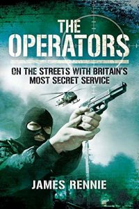 Descargar The Operators: On The Street with Britain’s Most Secret Service pdf, epub, ebook