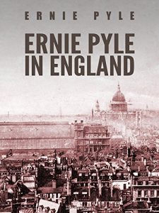 Descargar Ernie Pyle in England pdf, epub, ebook