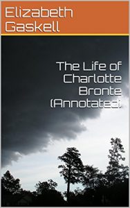 Descargar The Life of Charlotte Bronte (Annotated) (English Edition) pdf, epub, ebook