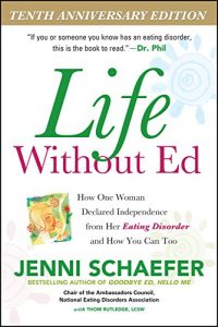 Descargar Life Without Ed: How One Woman Declared Independence from Her Eating Disorder and How You Can Too pdf, epub, ebook