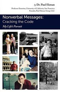 Descargar Nonverbal Messages: Cracking the Code: My LIfe’s Pursuit (English Edition) pdf, epub, ebook