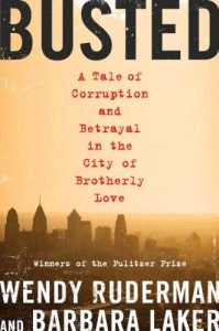 Descargar Busted: A Tale of Corruption and Betrayal in the City of Brotherly Love pdf, epub, ebook