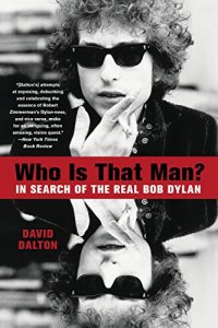 Descargar Who Is That Man?: In Search of the Real Bob Dylan (English Edition) pdf, epub, ebook