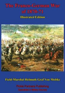 Descargar The Franco-German War of 1870-71 [Illustrated Edition] (English Edition) pdf, epub, ebook