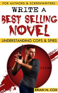 Descargar Write a Best Selling Novel: Understanding Cops and Spies (English Edition) pdf, epub, ebook