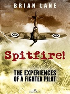 Descargar Spitfire!: The Experiences of a Battle of Britain Fighter Pilot pdf, epub, ebook