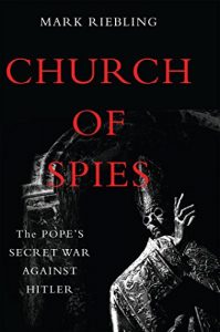 Descargar Church of Spies: The Pope’s Secret War Against Hitler pdf, epub, ebook