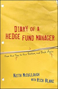 Descargar Diary of a Hedge Fund Manager: From the Top, to the Bottom, and Back Again pdf, epub, ebook