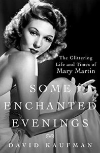 Descargar Some Enchanted Evenings: The Glittering Life and Times of Mary Martin pdf, epub, ebook
