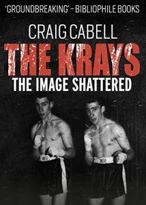 Descargar The Kray Brothers: The Image Shattered (English Edition) pdf, epub, ebook