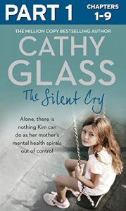 Descargar The Silent Cry: Part 1 of 3: There is little Kim can do as her mother’s mental health spirals out of control pdf, epub, ebook