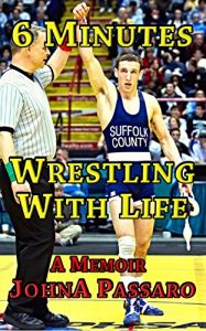 Descargar 6 Minutes Wrestling With Life: A Memoir (Every Breath Is Gold Book 1) (English Edition) pdf, epub, ebook